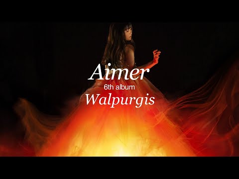 Aimer 6th full album『Walpurgis』teaser(now on sale)