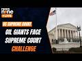 LIVE: US Supreme Court Hears Oil Companies’ Bid To Dismiss Climate Lawsuits | Protest Expected