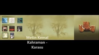 Metin Kemal Kahraman - METİN KEMAL KAHRAMAN - Metin Kemal Kahraman Karasu