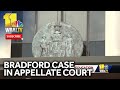 Appellate court hears Bradford case