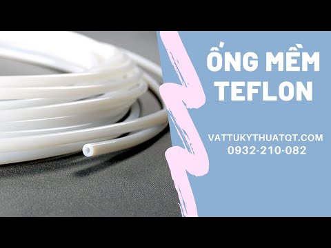 video Ống Nhựa Dẫn Hóa Chất Teflon/PTFE – TL02