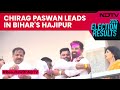 Chirag Paswan Leads In Bihars Hajipur, Celebrations Begin At His Residence