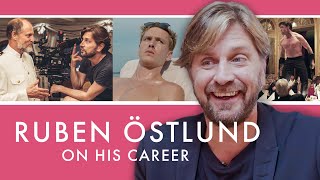 Ruben Östlund discusses his care