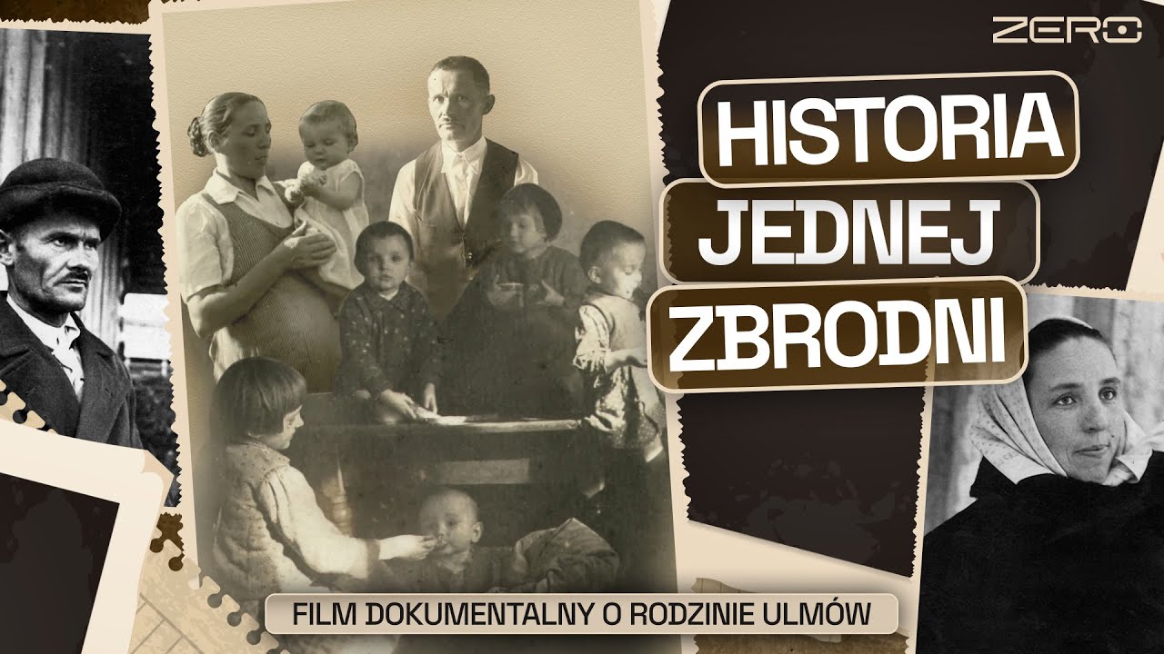 TRAGICZNA HISTORIA RODZINY ULMÓW. ZAPŁACILI ŻYCIEM ZA POMOC. FILM DOKUMENTALNY