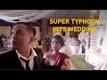 Watch: A wedding got hit by a super typhoon in the Philippines