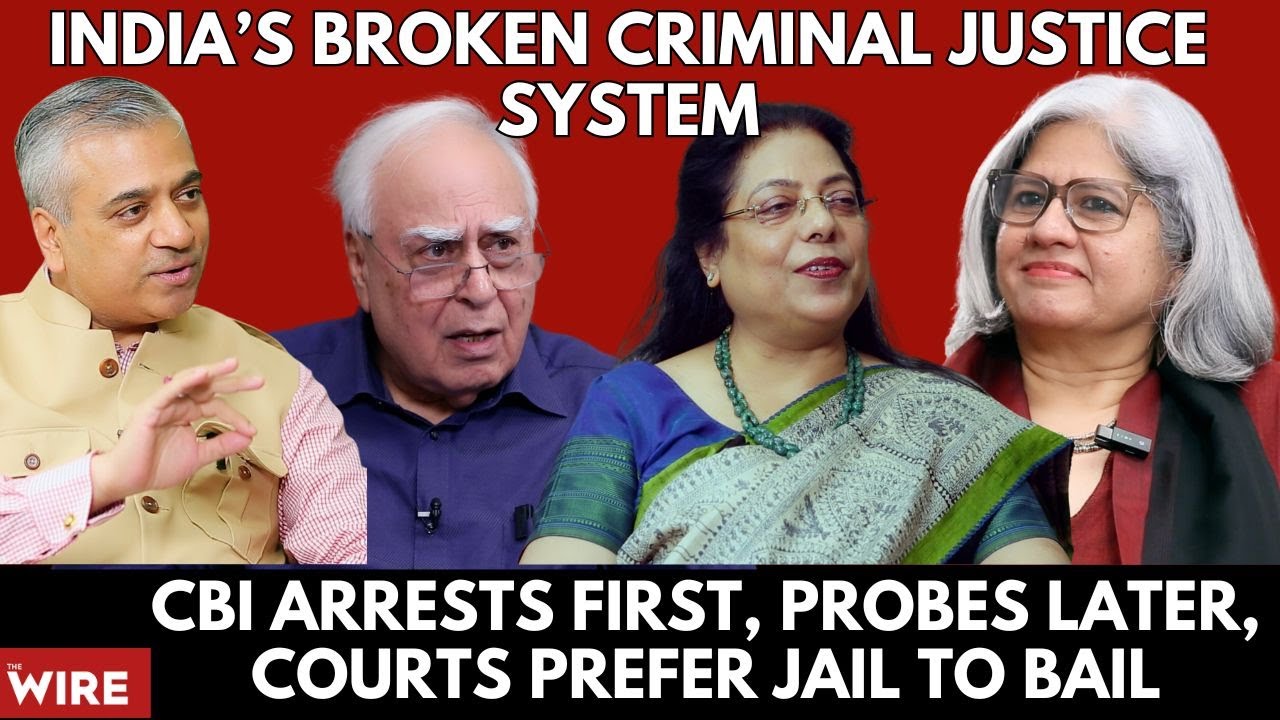 India’s Broken Criminal Justice System: CBI Arrests First, Probes Later, Courts Prefer Jail to Bail