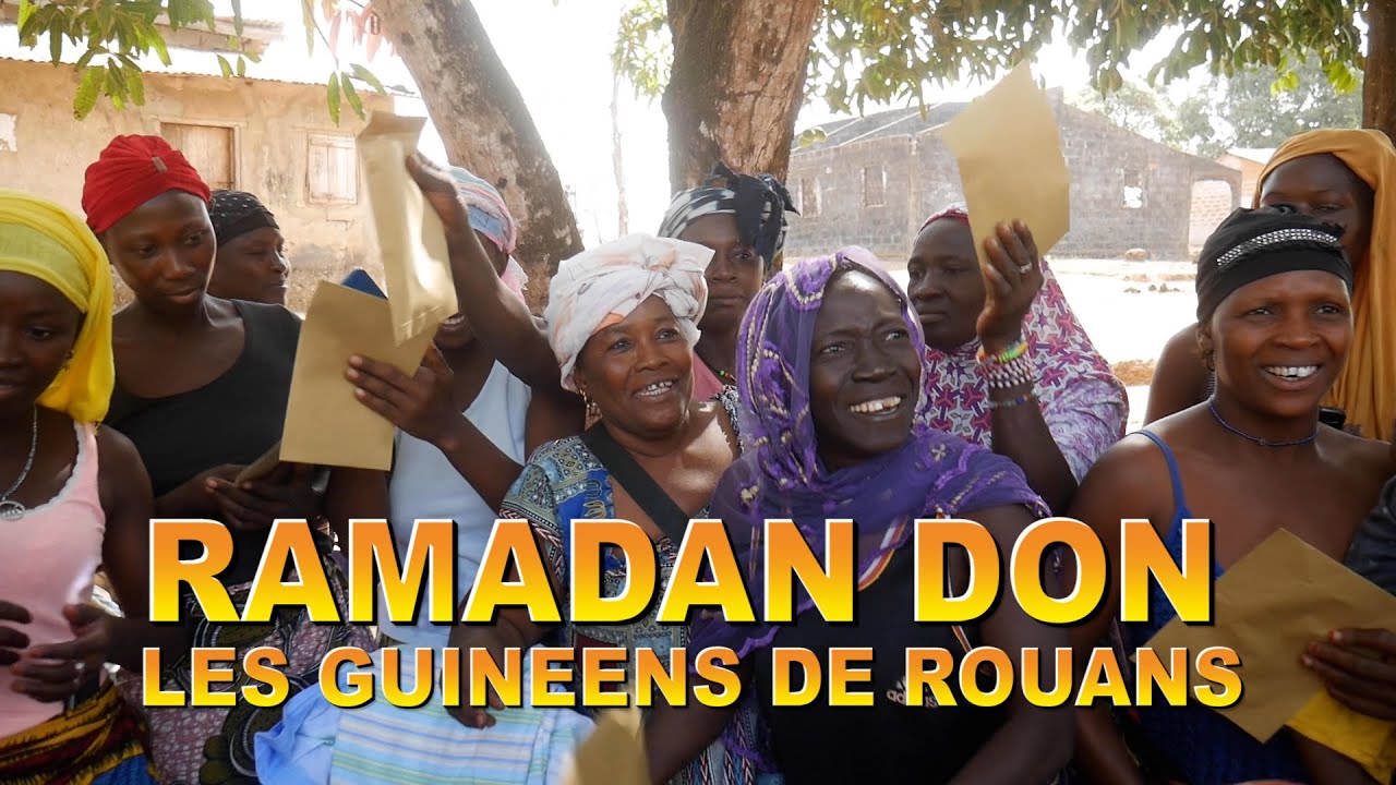 Conakry nouvelles RAMADAN DON LES GUINEENS DE ROUANS