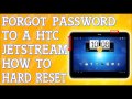 Forgot Password HTC Jetstream Tablet How To Hard Reset