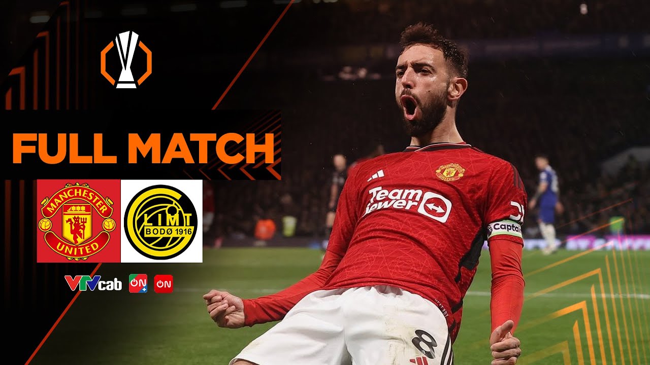 🔴FULL MATCH: Manchester United vs Bodo Glimt | Bản lĩnh quỷ đỏ được khẳng định
