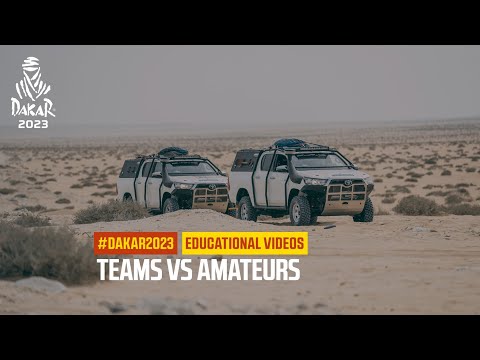 Teams vs amateurs - Educational videos - #Dakar2023