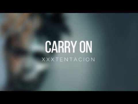 XXXTENTACION - Carry On (Sub Español-English)