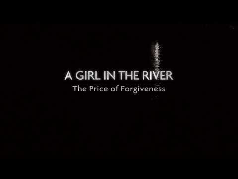 A Girl in the River: The Price of Forgiveness'