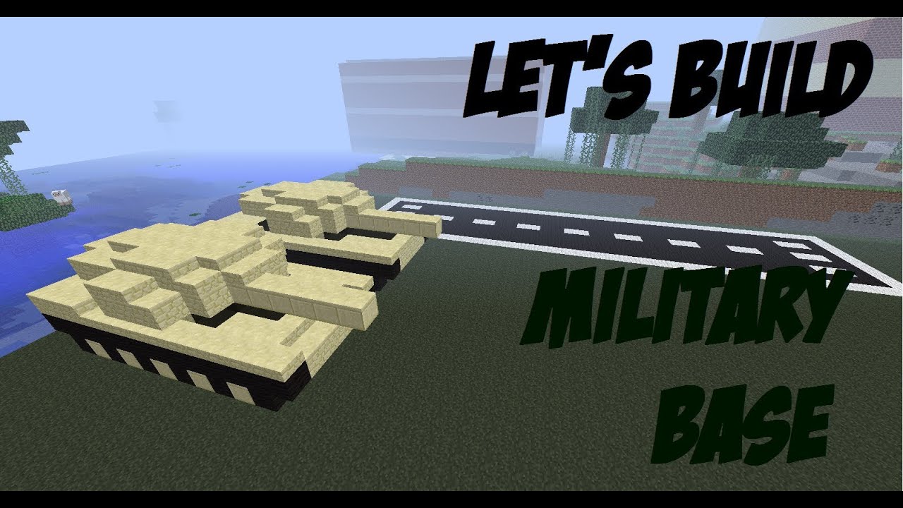 Minecraft Lets Build 38 Military Base Part 1 Youtube 