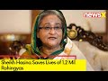 Sheikh Hasina Saves Lives of 1.2 Mil Rohingyas | Media Reports Confirm | NewsX