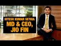 Ministry Of Corporate Affairs Approves Hitesh Kumar Sethia As MD, CEO Of Jio Financial Services