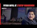 Startup Mahakumbh | Piyush Goyal: This Shows Indias Youth, If Given Opportunity, Can Do Wonders