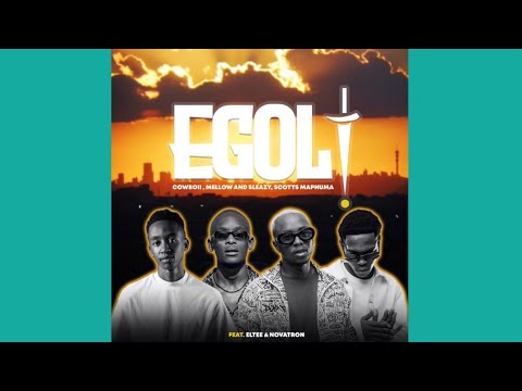 CowBoii, Mellow & Sleazy, Scott Maphuma - eGoli (Official Audio) Feat. Eltee & Novatron