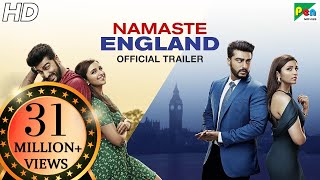 Namaste England 2018 Movie Trailer – Arjun – Parineeti Chopra