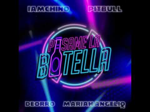 IAmChino, Deorro & Pitbull Ft  Mariah Angeliq   Pasame La Botella Clean