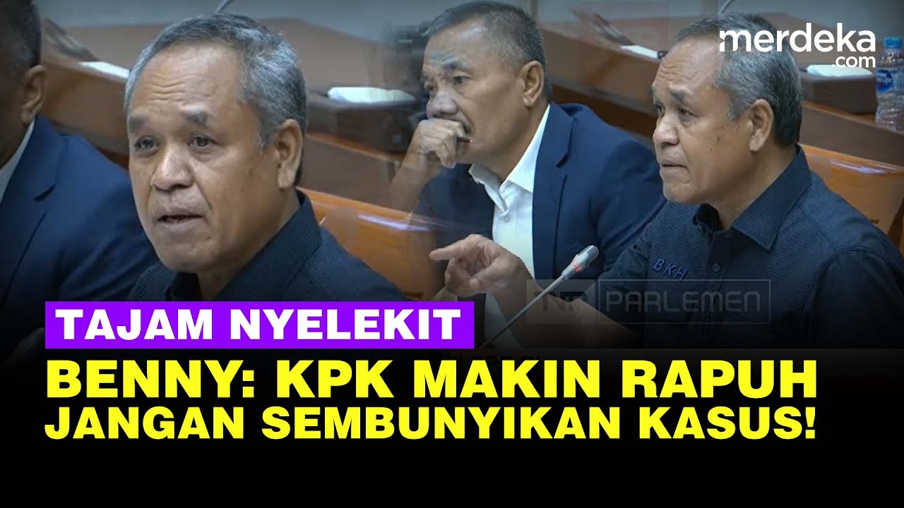 [Full] Pedas Benny Demokrat Kritik KPK Sembunyikan Kasus, Ditekan Tak Lakukan OTT!