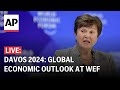 Davos 2024 LIVE: IMF’s Georgieva, ECB’s Lagarde discuss the global economic outlook at WEF