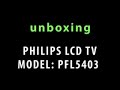 Unboxing a Philips LCD TV 42