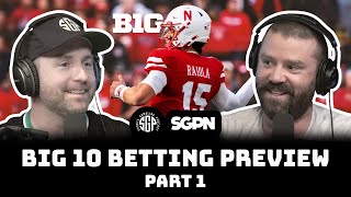BIG TEN College Football 2025 Betting Preview Part One
