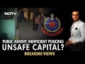 Public Apathy, Inefficient Policing, Unsafe Capital? | Breaking Views