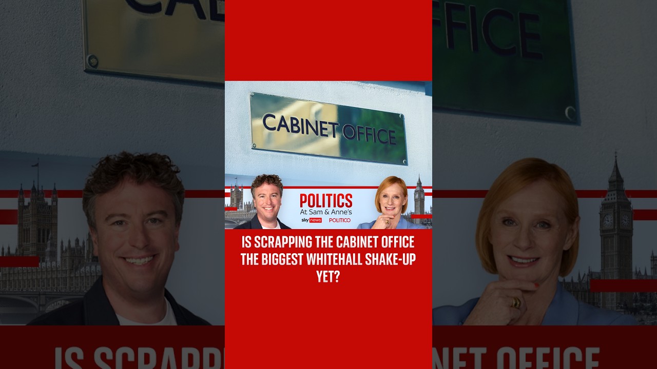 Is scrapping the Cabinet Office the biggest Whitehall shake-up yet?