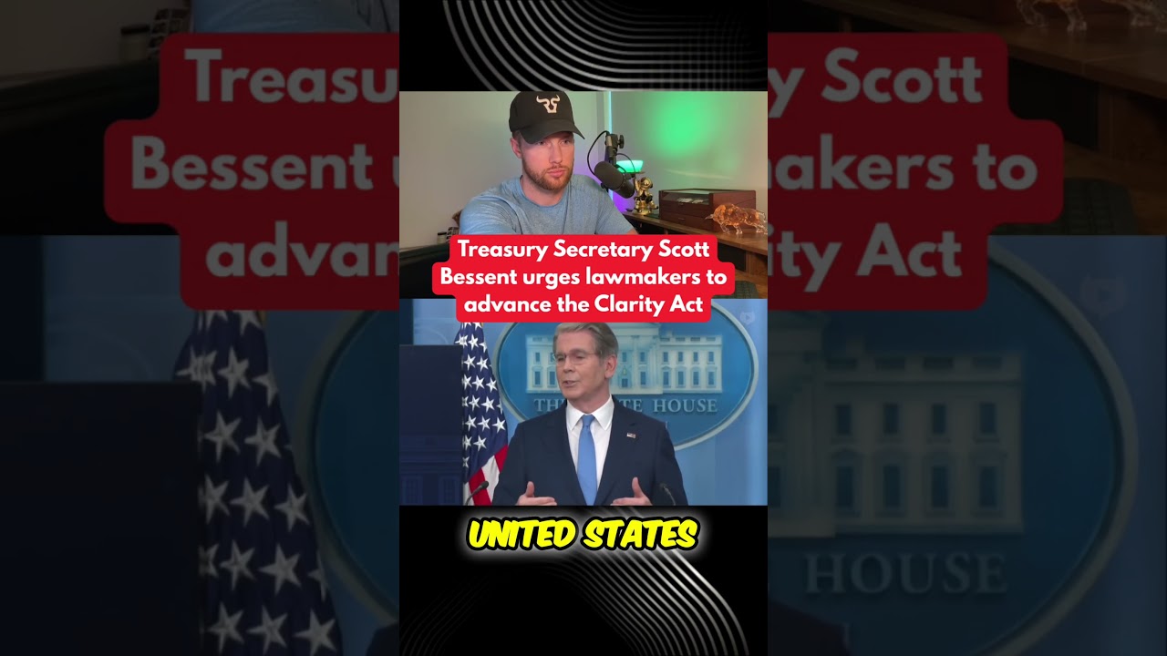 RIPPLE XRP: Treasury Secretary Bessent urges lawmakers to advance the Clarity Act!