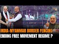 Exclusive: Amit Shah Announces Major Border Security Update: India-Myanmar Border to be Fenced