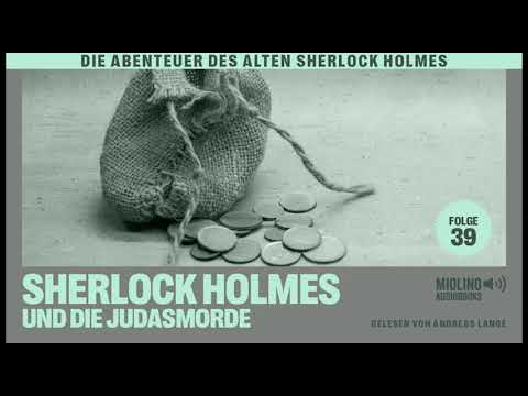 Der alte Sherlock Holmes | Folge 39: Sherlock Holmes und die Judasmorde (Komplettes Hörbuch)