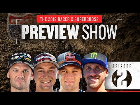 2019 Racer X Supercross Preview Show: Episode 2, We Can Be Heroes