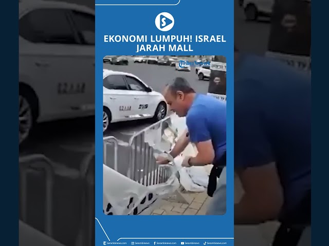 Ekonomi Lumpuh! Israel Jarah Mall