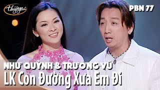 Như Quỳnh & Trường Vũ - LK Con Đường Xưa Em Đi & Xin Anh Giữ Trọn Tình Quê / PBN 77