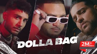 DOLLA BAG – YEAH PROOF ft HOMEBOY &  KARAN AUJLA | Punjabi Song Video HD