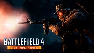 Battlefield 4 - Night Operations Cinematic Trailer
