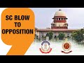 Supreme Court Refuses To Entertain Plea Of 14 Opposition Parties Against Misuse Of CBI & ED