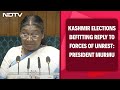 Kashmir Elections Befitting Reply To Forces Of Unrest: President Murmu In Parliament