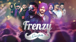 FRENZY ESSENTIALS DJ FRENZY ft Diljit Dosanjh AP Dhillon & Himmat Sandhu