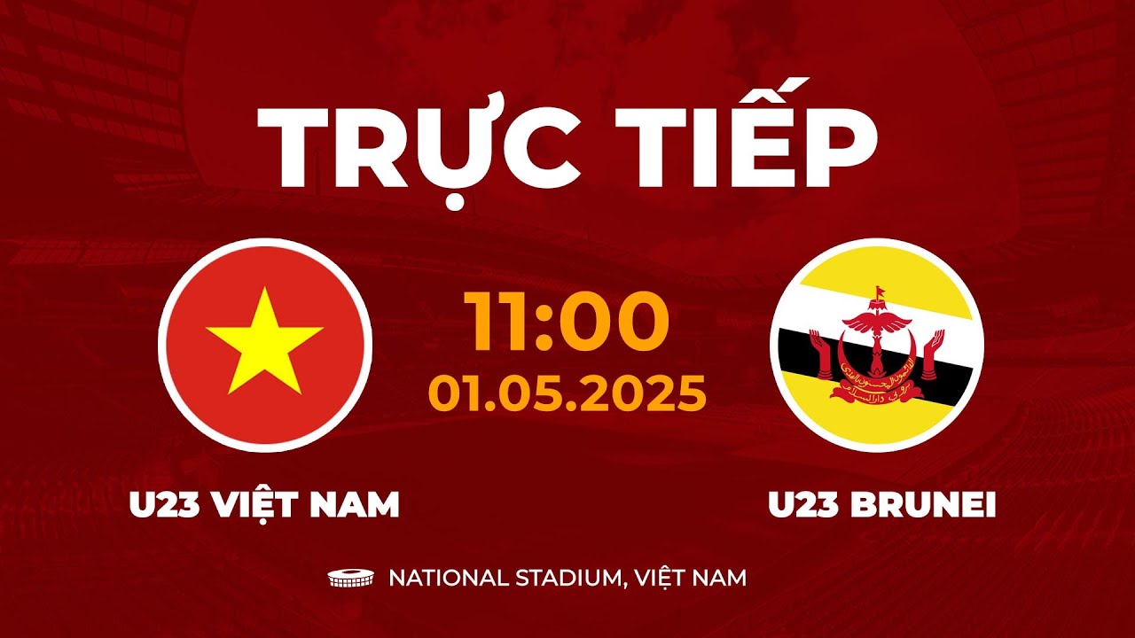 🔴 U23 Việt Nam vs U23 Brunei | Vòng Loại U23 Châu Á | Cơn Ác Mộng Của Đối Thủ