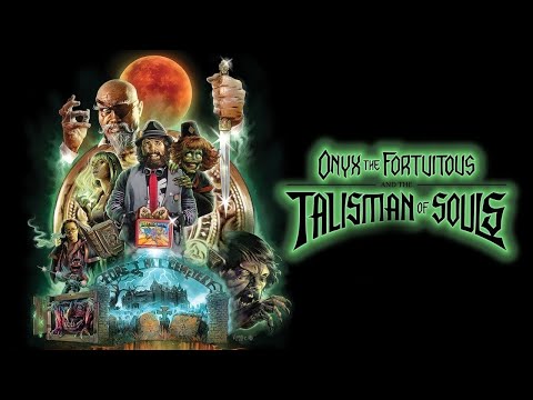 Onyx the Fortuitous and the Talisman of Souls'