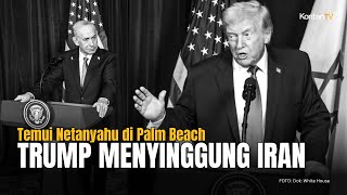 Trump Singgung Iran Saat Bertemu Netanyahu, Sinyal Baru Eskalasi Timur Tengah?