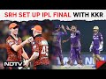 IPL 2024 | SRH Beat RR In Qualifier 2, Set Up Final Vs Kolkata Knight Riders