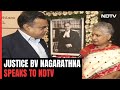 Justice BV Nagarathna To NDTV On How She Balanced Law Career, Family Life