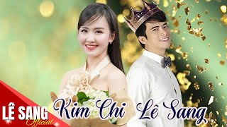 Liên Khúc YÊU EM CÂU HÒ, THÔI EM VỀ ĐI ♫ Song ca chạm đến trái tim người nghe: Lê Sang & Kim Chi
