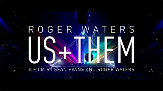 Roger Waters Us + Them - A film 