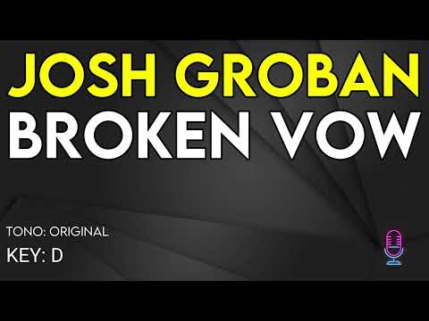 Josh Groban - Broken Vow - Karaoke Instrumental