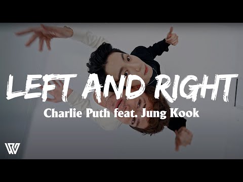 [1 Hour] Charlie Puth - Left And Right (feat. Jung Kook of BTS) (Letra/Lyrics) Loop 1 Hour