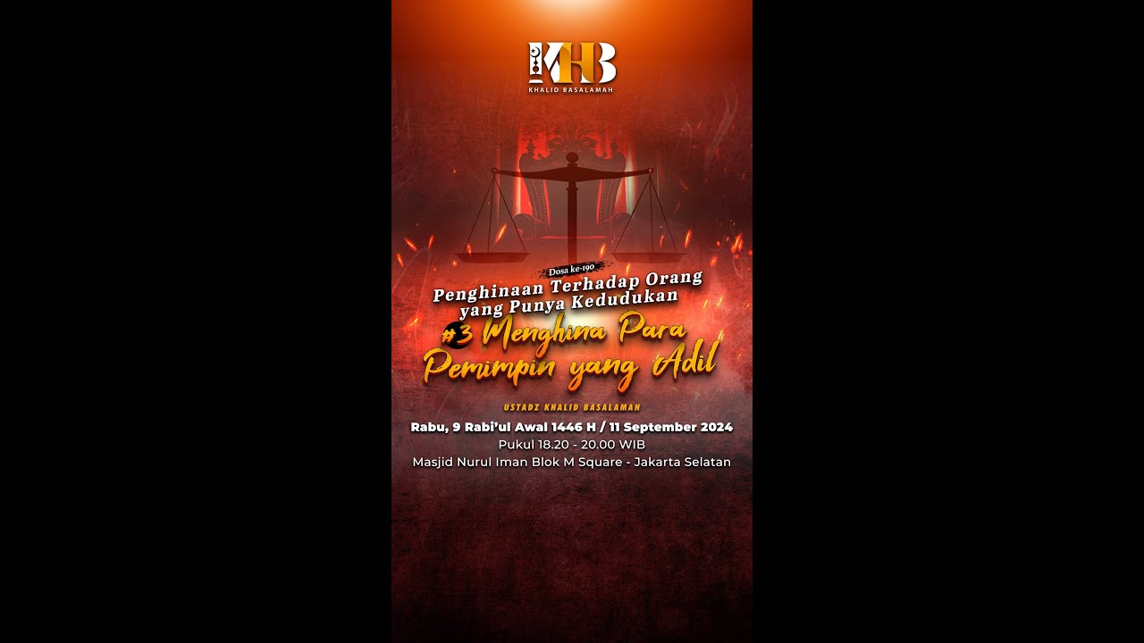 TEASER KAJIAN DOSA DOSA BESAR MENGHINA PARA PEMIMPIN YANG ADIL - USTADZ KHALID BASALAMAH